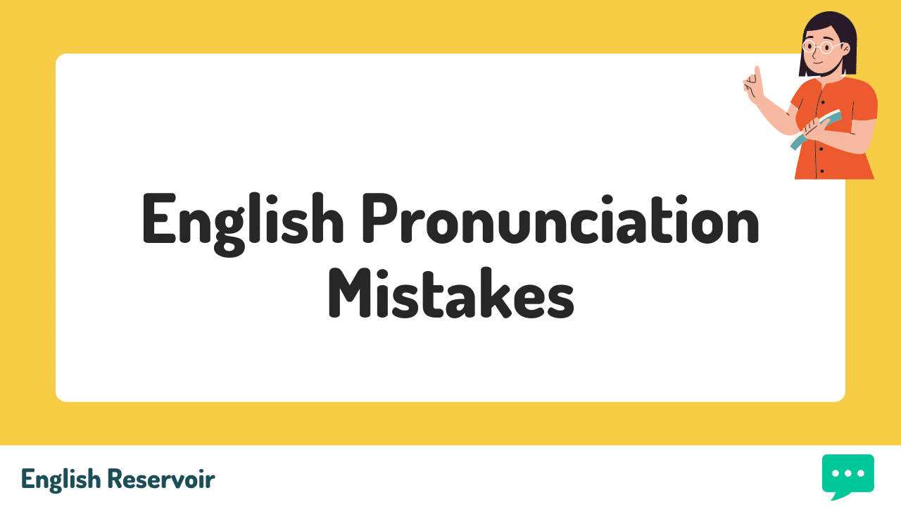 English Pronunciation mistakes