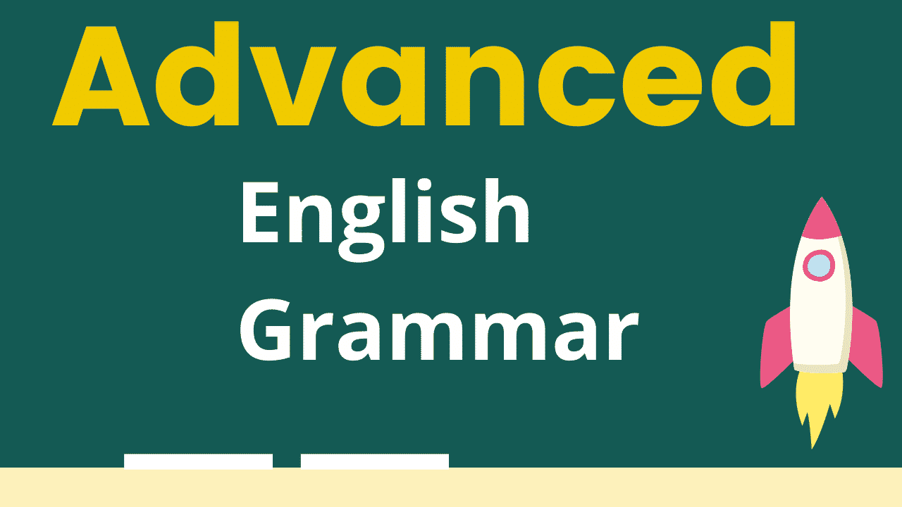 Advanced English Grammar